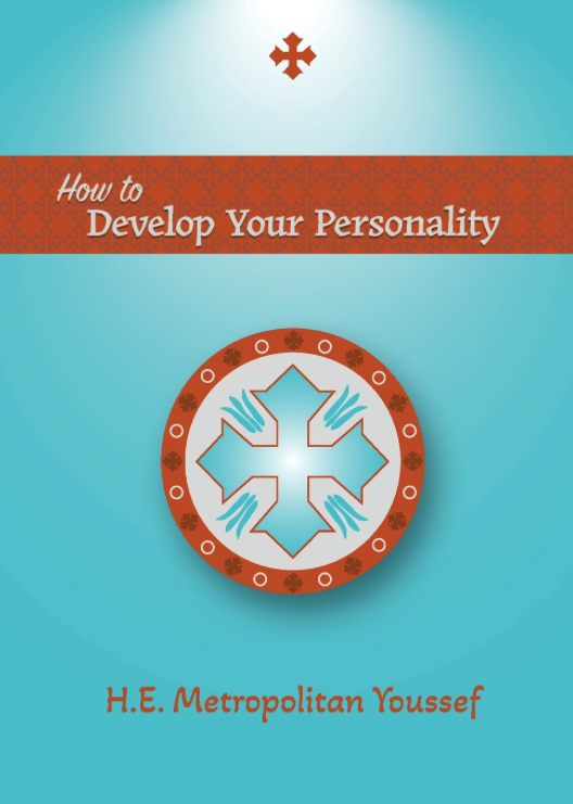 How to Develop Your Personality | St. Mary & St. Moses Abbey Press